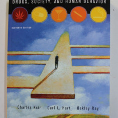 DRUGS , SOCIETY , AND HUMAN BEHAVIOR by CHARLES KSIR ...OAKLEY RAY , 2006