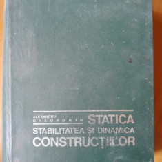 Statica, stabilitatea si dinamica constructiilor - Alexandru Gheorghiu