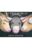 Cumpara ieftin Cei Trei Purcei, David Wiesner - Editura Art