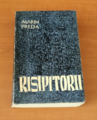 Marin Preda - Risipitorii foto