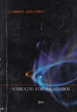 Gabriel Kelemen - Vibratie-Forma-Simbol