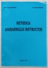 METODICA JANDARMULUI INSTRUCTOR de NECULAI MUNTEANU si ALEXANDRU NICOLAE , 2001, DEDICATIE *