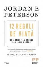 12 Reguli De Viata, Jordan B. Peterson - Editura Trei foto