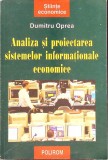 ANALIZA SI PROIECTAREA SISTEMELOR INFORMATIONALE ECONOMICE-DUMITRU OPREA-259840