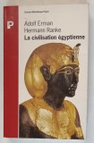 LA CIVILISATION EGYPTIENNE par ADOLF ERMAN et HERMANN RANKE , 1994