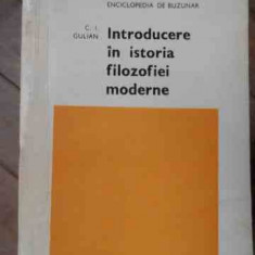 Introducere In Istoria Filozofiei Moderne - C.i. Gulian ,522202