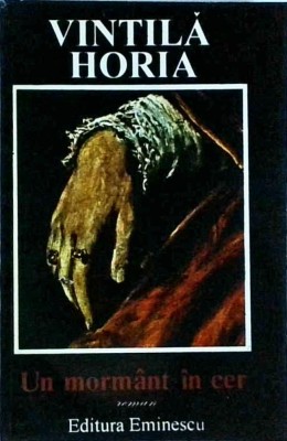 Vintila Horia - Un mormant in cer foto