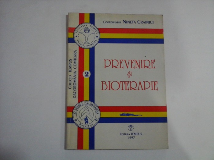 PREVENIRE SI BIOTERAPIE - NINETA CRAINICI - COLECTIA TEMPUS DACOROMANIA COMTERRA