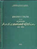 Instructiuni Pentru Posturi Hidrometrice De Rau II - Tiraj: 3070 Ex