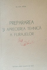 Prepararea si aprecierea tehnica a furajelor - Gh. Baia, 1954