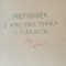 Prepararea si aprecierea tehnica a furajelor - Gh. Baia, 1954