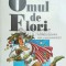 Omul de flori. Basme Si Legende Populare Romanesti - B. P. Hasdeu ($E32)
