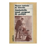 Manuel Antonio de Almeida - Amintirile unui sergent de politie -