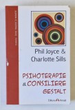 PSIHOTERAPIE , CONSILIERE GESTALT de PHIL JOYCE , CHARLOTTE SILLS * INTENS SUBLINIATA