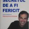 Secretul de a fi fericit &ndash; Michael Neill (cateva sublinieri in creion)