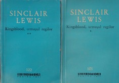 Sinclair Lewis - Kingsblood, urmasul regilor, 2 volume