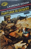 Furtuna in Desert - Laurence Gough, Nemira 1992, Comando, Carte Politista, Romana, Paperback, 349 Pagini