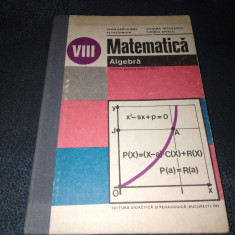 MATEMATICA ALGEBRA MANUAL PENTRU ANUL CLASA A VIII A 1982