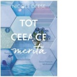 Tot ceea ce merita. Volumul 2 din Saga Familiei McKenzie - Nicole Deese