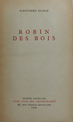 ROBIN DES BOIS par ALEXANDRE DUMAS , 1966, COPERTA CARTONATA foto