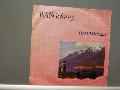 WangChung &amp;ndash; Dance Hall Days (1983/Geffen/RFG) - Vinil Single pe &amp;#039;7/NM foto
