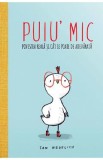 Puiu&#039; mic. Povestea reala si cat se poate de adevarata - Sam Wedelich