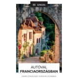 Aut&oacute;val Franciaorsz&aacute;gban - Kisebb utakon nagy &eacute;lm&eacute;nyek nyom&aacute;ban
