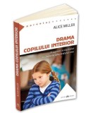 Drama copilului interior &ndash; Alice Miller