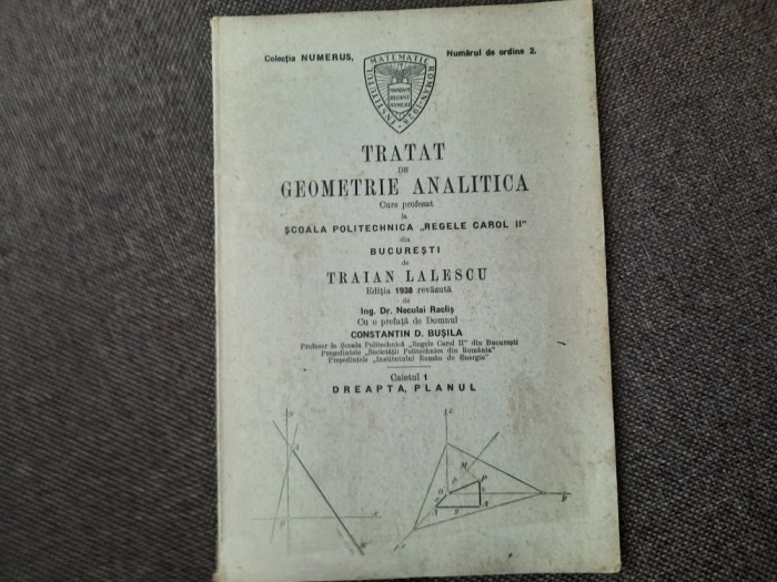 TRATAT DE GEOMETRIE ANALITICA - TRAIAN LALESCU DREAPTA/PLANUL- 1938