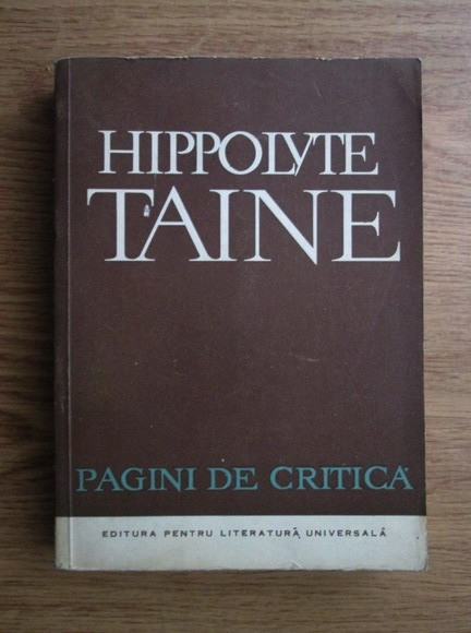 Hippolyte Taine - Pagini de critica (1965)