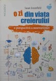 O ZI DIN VIATA CREIERULUI. O PERSPECTIVA A NEUROSTIINTEI-SUSAN GREENFIELD