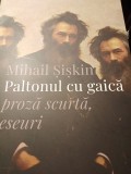 PALTONUL CU GAICA - PROZA SCURTA, ESEURI - MIHAIL ȘIȘKIN, CURTEA VECHE 2017,295P