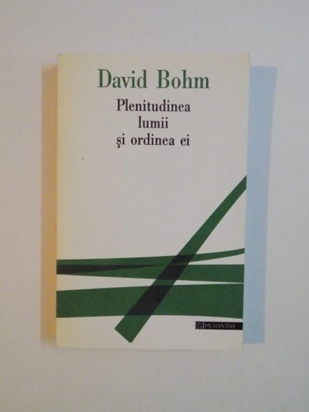 PLENITUDINEA LUMII SI ORDINEA EI de DAVID BOHM , 1995