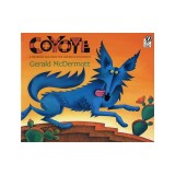 Coyote: A Trickster Tale from the American Southwest