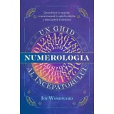Cumpara ieftin Numerologia. Ghidul incepatorului - Joy Woodward, Carte Spiritualitate, 2025, Brosata