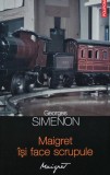 Cumpara ieftin Maigret isi face scrupule - 2013 - Georges Simenon (XB128)