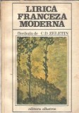 Lirica franceza moderna - C. D. Zeletin, Editura Albatros, 1981