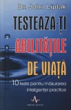 Testează-ți abilitățile de viață. 10 teste pentru măsurarea inteligenței practice - Paperback - John Liptak - Amaltea