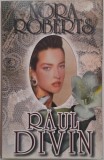 Raul divin - Nora Roberts