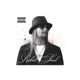 Kid Rock Rebel Soul Explicit (cd)