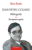 Ioan Petru Culianu. Bibliografie. 2. Receptarea operei - Editura Polirom