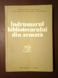 &Icirc;ndrumarul bibliotecarului din armată (Biblioteca Centrală a Ministerului Apărării Naționale; 1984)