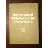 &Icirc;ndrumarul bibliotecarului din armată (Biblioteca Centrală a Ministerului Apărării Naționale; 1984)