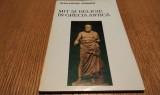 MIT SI RELIGIE IN GRECIA ANTICA - Jean-Pierre Vernant - Editura Meridiane, 1995, 103 p.