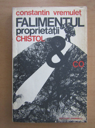 Constantin Vremulet - Falimentul proprietatii Chistol si Co