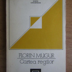 Florin Mugur - Cartea regilor