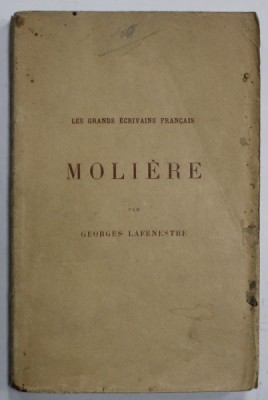 MOLIERE par GEORGES LAFENESTRE , COLLECTION &amp;#039; LES GRANDS ECRIVAINS FRANCAIS &amp;#039; , 1927 foto