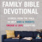 The Family Bible Devotional: Stories from the Bible to Help Kids and Parents Engage and Love Scripture