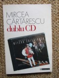 MIRCEA CARTARESCU - DUBLU CD, 1998
