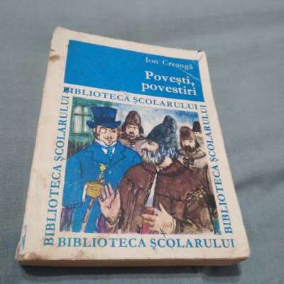 ION CREANGA-POVESTI,POVESTIRI /BIBLIOTECA SCOLARULUI foto